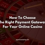 choose-the-right-payment-gateway-for-your-online-casino