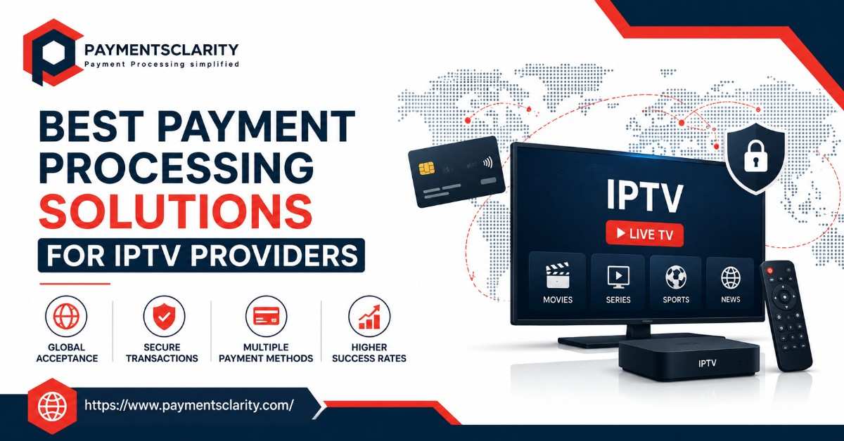Best Payment Processing Solutions for IPTV Providers