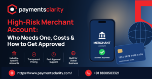 High-Risk Merchant Account: What It Is, Who Needs One, Costs & How to Get Approved (2026 Guide)